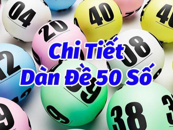 Dàn Đề 50 Số Bất Bại Nuôi Khung 3 Ngày Đánh Quanh Năm - Bí Kíp Chiến Thắng Lô Đề